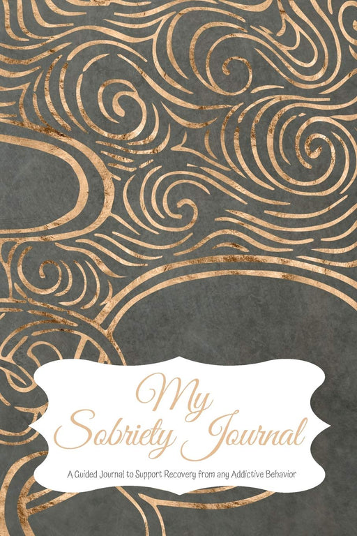 My Sobriety Journal: A Guided Journal to Support Recovery from any Addictive Behavior Midnight blue with elegant gold swirls (Responsible Recovery Elegant Gold)