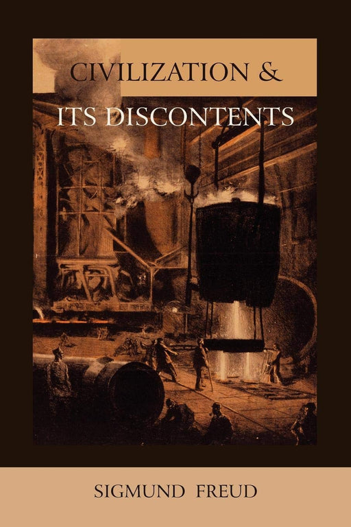 Civilization and Its Discontents (International Psycho-Analytical Lib)