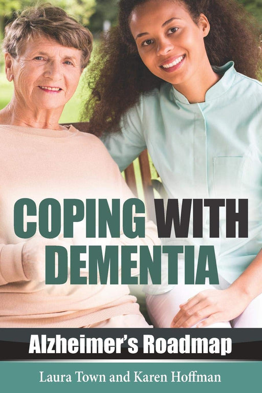 Coping with Dementia (Alzheimer's Roadmap)
