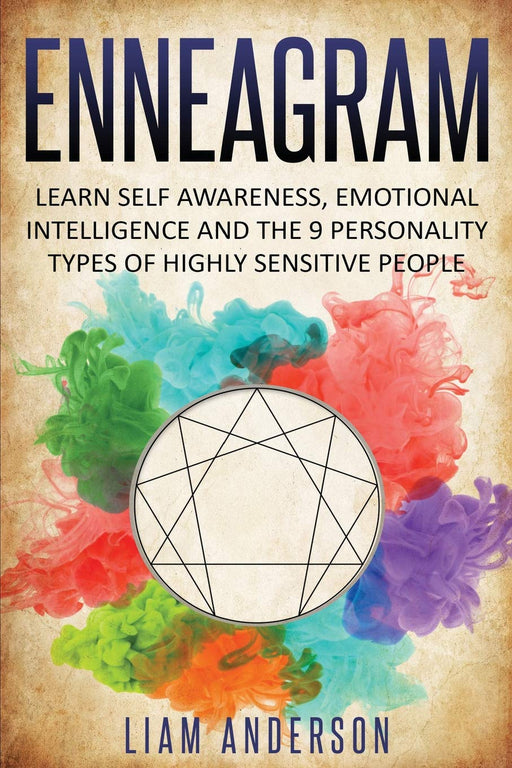 Enneagram: Learn Self Awareness, Emotional Intelligence and The 9 Personality Types of Highly Sensitive People