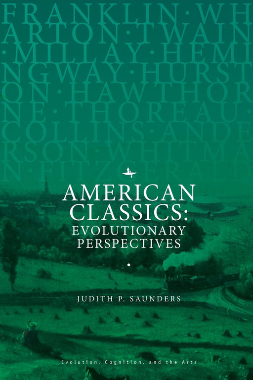 American Classics: Evolutionary Perspectives (Evolution, Cognition, and the Arts)