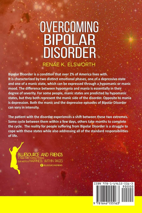 Overcoming Bipolar Disorder: 17 Ways To Manage Depression And Multiple Moods Without Going Crazy