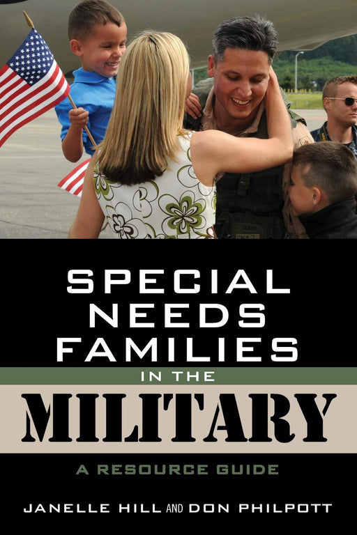 Special Needs Families in the Military: A Resource Guide (Military Life)