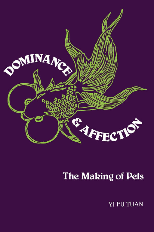 Dominance & Affection: The Making of Pets