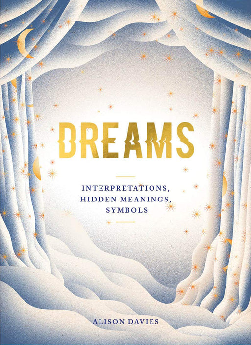 Dreams: Interpretations- Hidden Meanings- Symbols