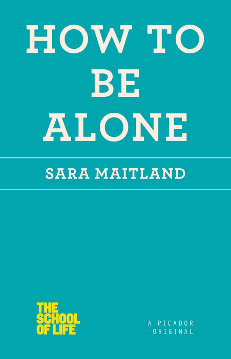 How to Be Alone (The School of Life)