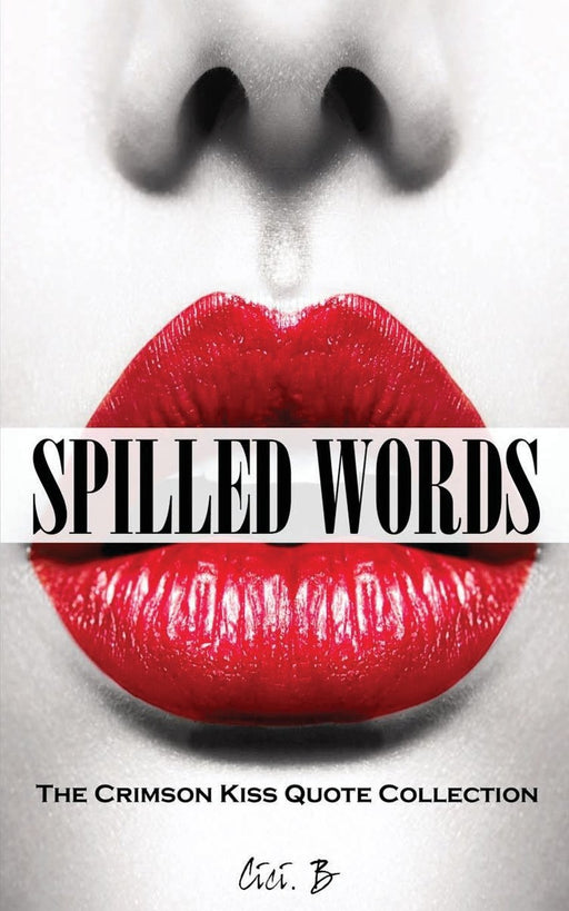 Spilled Words: The Crimson Kiss Quote Collection