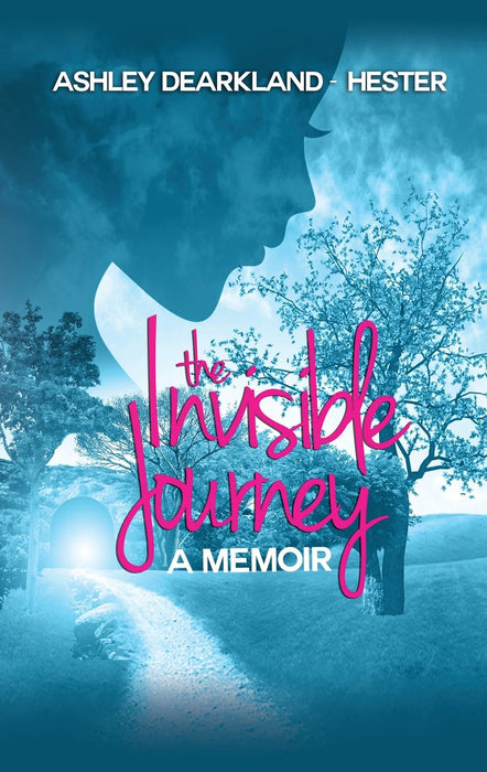 The Invisible Journey: A Memoir