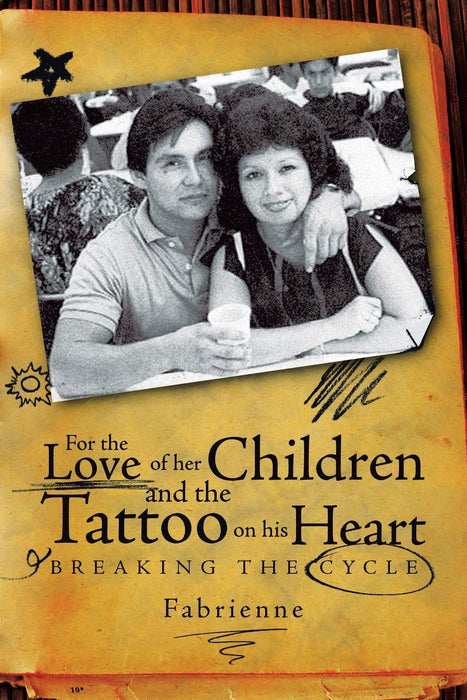 For the Love of her Children and the Tattoo on his Heart: Breaking the Cycle