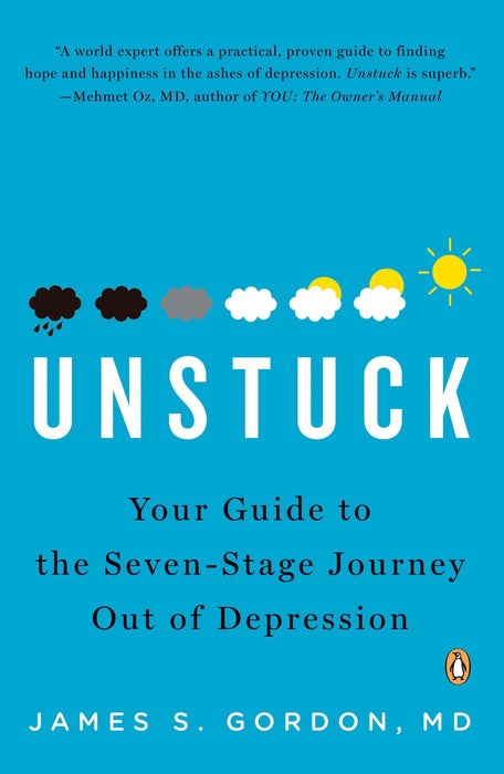 Unstuck: Your Guide to the Seven-Stage Journey Out of Depression