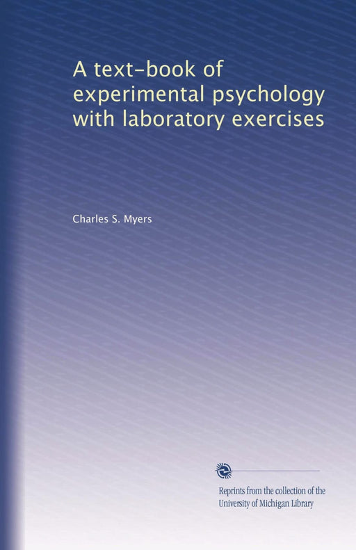 A text-book of experimental psychology with laboratory exercises