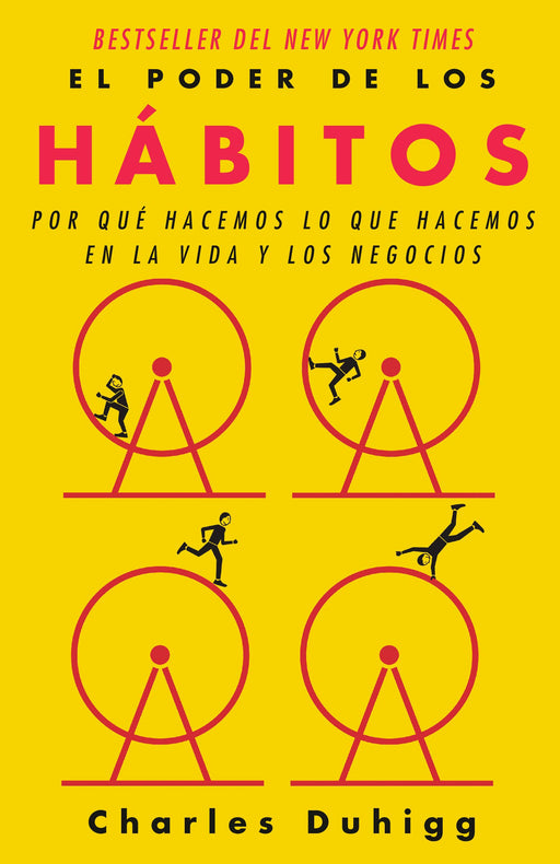 El poder de los hábitos: Por qué hacemos lo que hacemos en la vida y los negocios (Spanish Edition)