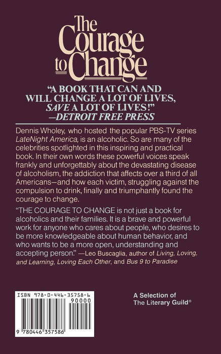 Courage to Change: Personal Conversation About Alcoholism with Dennis Wholey (Hope and Help for Alcoholics and Their Families)