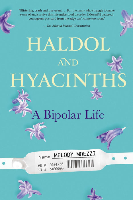 Haldol and Hyacinths: A Bipolar Life