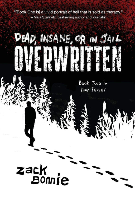 Dead, Insane, or in Jail: Overwritten  (Book 2)