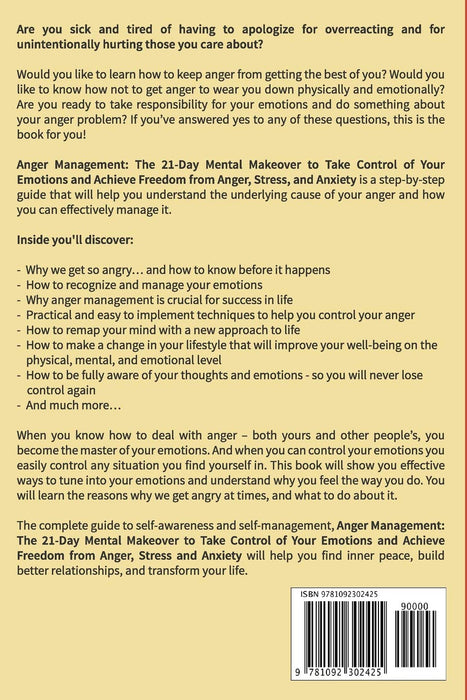 Anger Management: The 21-Day Mental Makeover to Take Control of Your Emotions and Achieve Freedom from Anger, Stress, and Anxiety (Practical Emotional Intelligence)