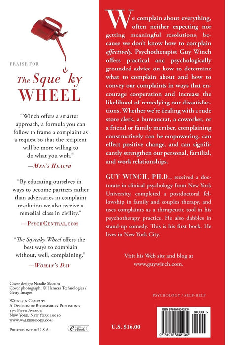 The Squeaky Wheel: Complaining the Right Way to Get Results, Improve Your Relationships, and Enhance Self-Esteem
