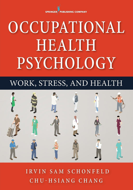 Occupational Health Psychology: Work, Stress, and Health