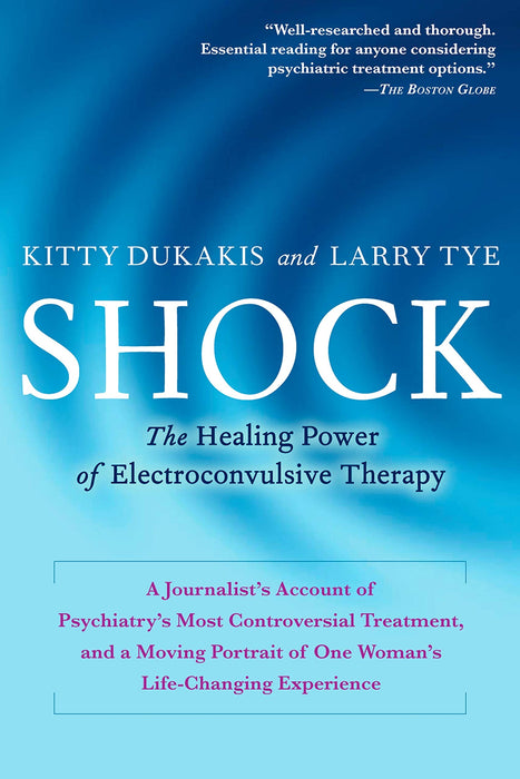 Shock: The Healing Power of Electroconvulsive Therapy