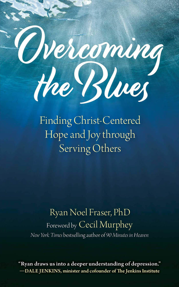 Overcoming the Blues: Finding Christ-Centered Hope and Joy through Serving Others