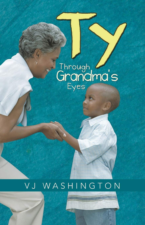 Ty: Through Grandma's Eyes