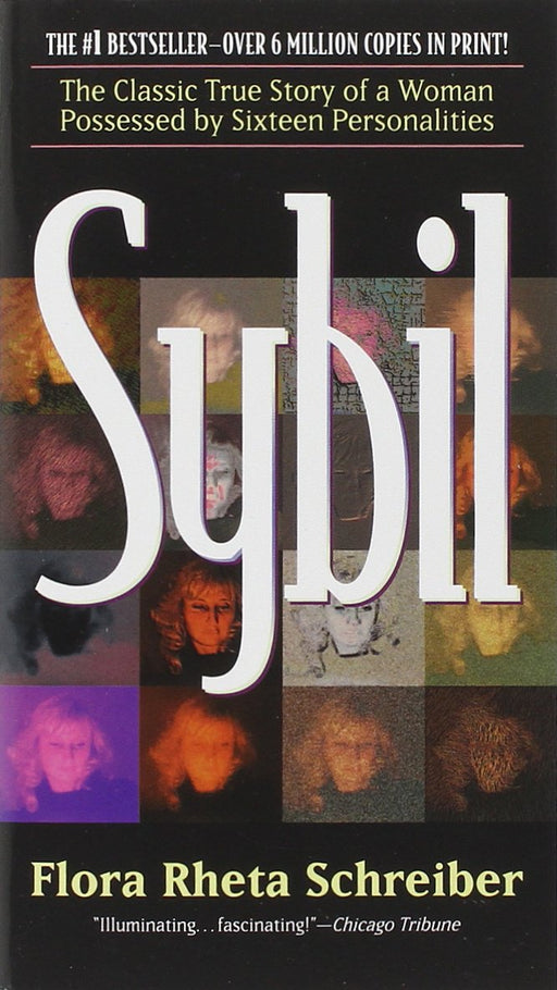 Sybil: The Classic True Story of a Woman Possessed by Sixteen Separate Personalities