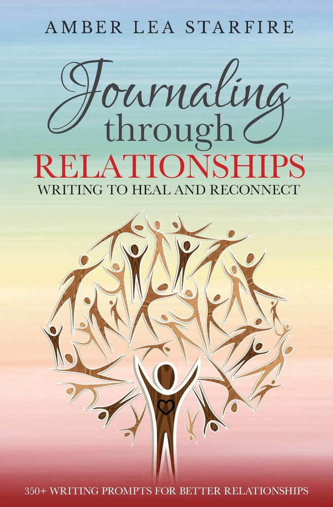 Journaling Through Relationships: Writing to Heal and Reconnect (Journaling for Transformation)
