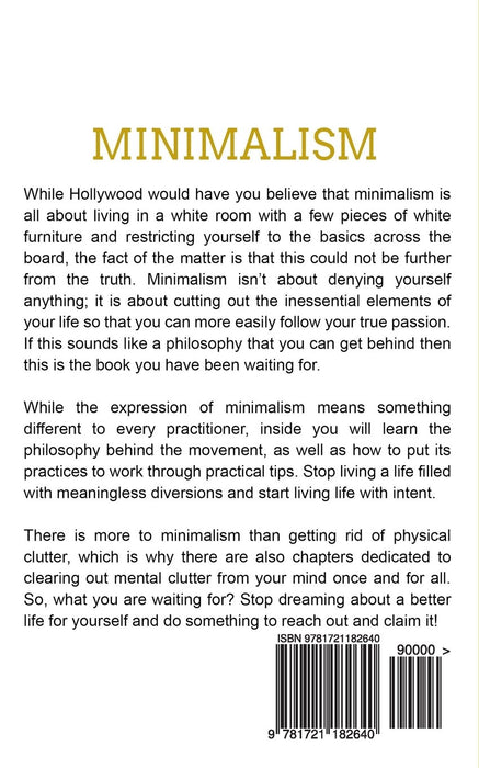 Minimalism: How Living with Less  Means More Life