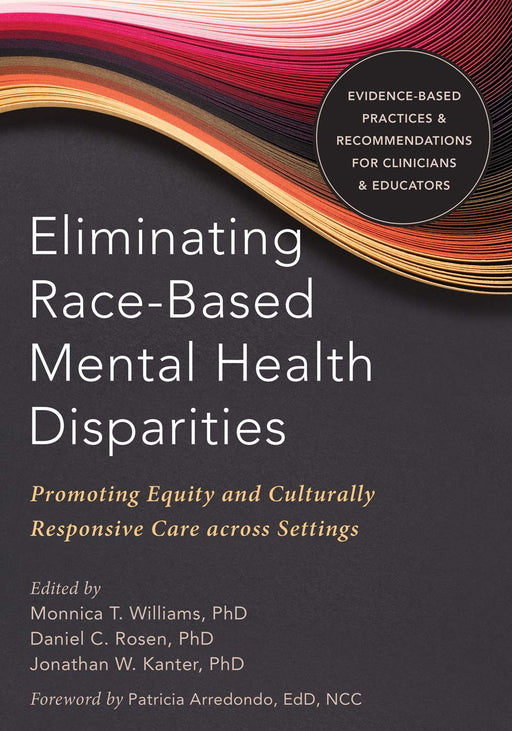 Eliminating Race-Based Mental Health Disparities: Promoting Equity and Culturally Responsive Care across Settings