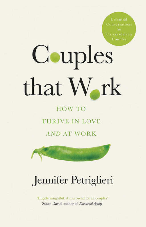 Couples That Work: How To Thrive in Love and Work