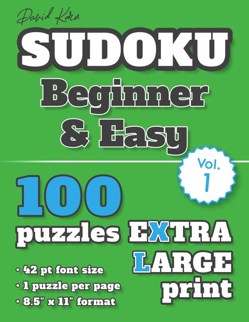 David Karn Sudoku – Beginner & Easy Vol 1: 100 Puzzles, Extra Large Print, 42 pt font size, 1 puzzle per page