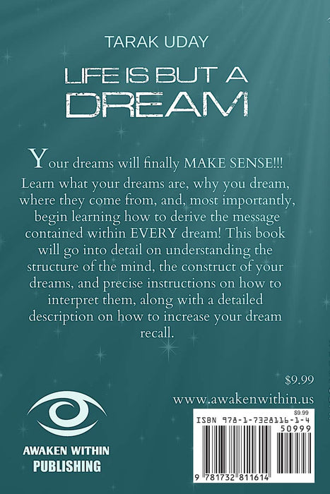LIFE IS BUT A DREAM: Understanding Your Self Through Understanding Your Dreams (DreamwWalkers)