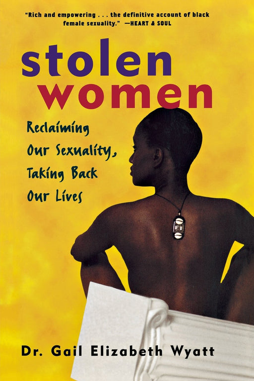 Stolen Women: Reclaiming Our Sexuality, Taking Back Our Lives