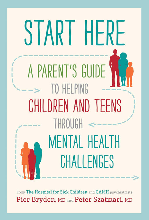A Parent's Guide to Helping Children and Teens through Mental Health Challenges: A Parent's Guide to Helping Children and Teens through Mental Health Challenges