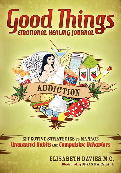 Good Things, Emotional Healing Journal: Addiction