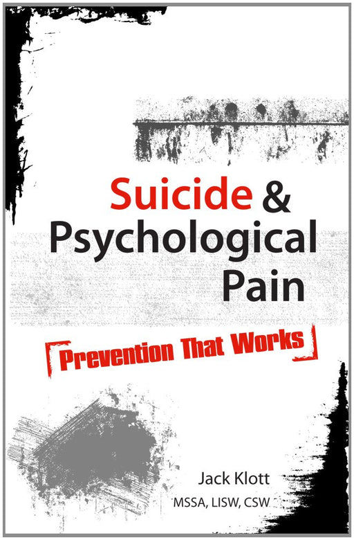 Suicide and Psychological Pain: Prevention That Works