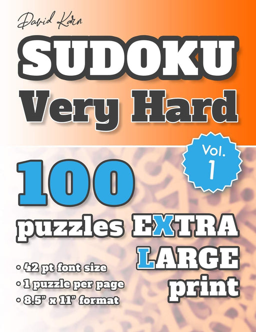 David Karn Sudoku – Very Hard Vol 1: 100 Puzzles, Extra Large Print, 42 pt font size, 1 puzzle per page