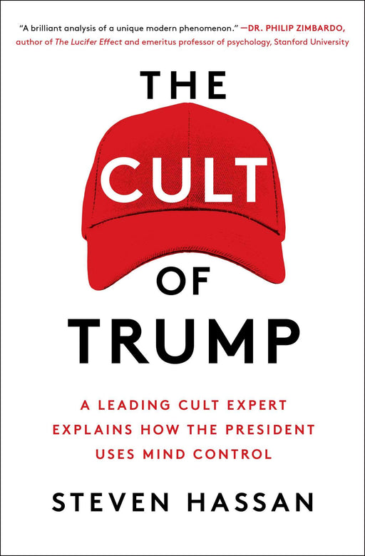 The Cult of Trump: A Leading Cult Expert Explains How the President Uses Mind Control