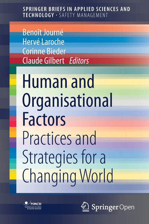 Human and Organisational Factors: Practices and Strategies for a Changing World (SpringerBriefs in Applied Sciences and Technology)