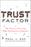 Trust Factor: The Science of Creating High-Performance Companies