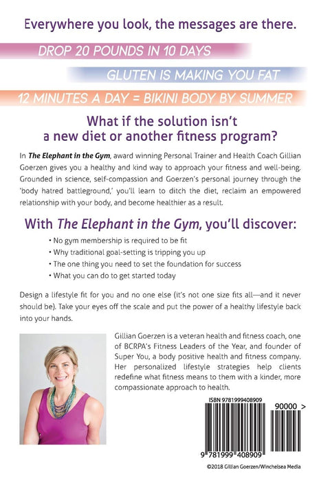 The Elephant in the Gym: Your Body-Positive Guide to Writing Your Own Health and Fitness Story