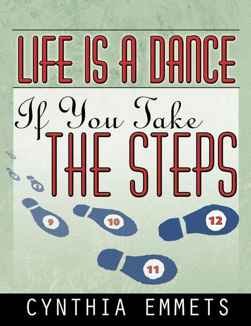 Life is a Dance if You Take the Steps