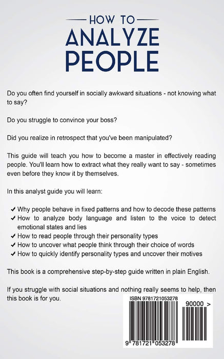 How to Analyze People: The #1 Analyst Guide to Human Behavior, Body Language, Personality Types and effectively Reading People