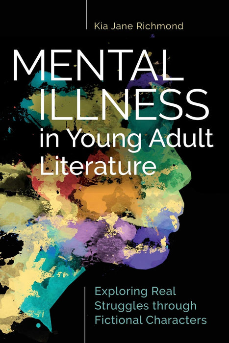 Mental Illness in Young Adult Literature: Exploring Real Struggles through Fictional Characters