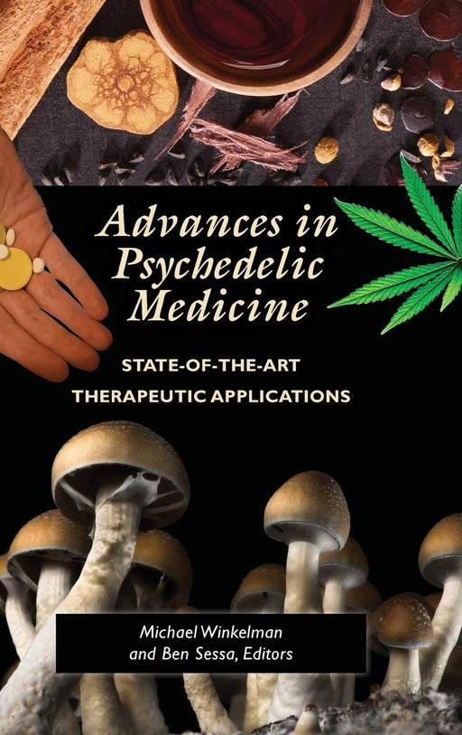 Advances in Psychedelic Medicine: State-of-the-Art Therapeutic Applications