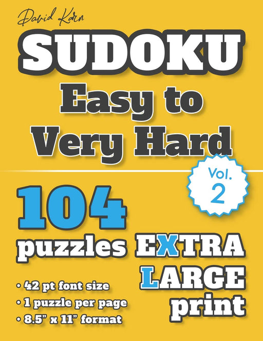 David Karn Sudoku – Easy to Very Hard Vol 2: 104 Puzzles, Extra Large Print, 42 pt font size, 1 puzzle per page