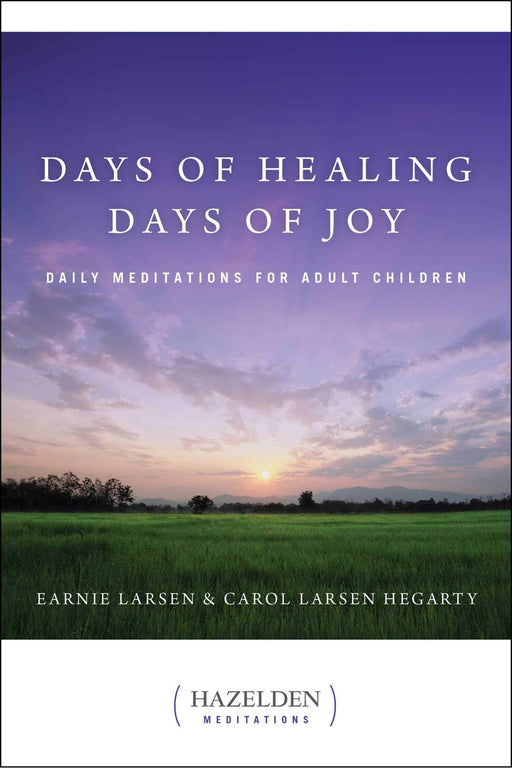 Days of Healing, Days of Joy: Daily Meditations for Adult Children (Hazelden Meditations)