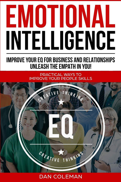 Emotional Intelligence : Improve Your EQ For Business And Relationships | Unleash The Empath In You