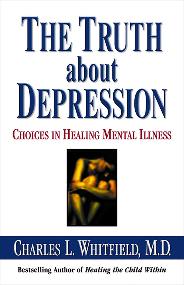 The Truth About Depression: Choices for Healing