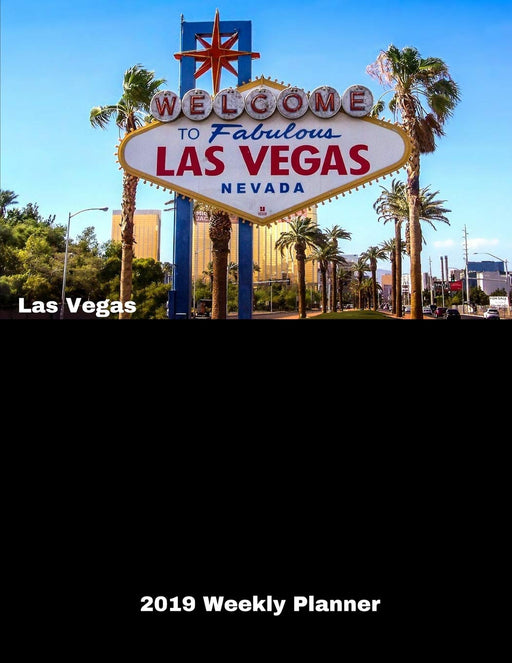 Las Vegas 2019 Weekly Planner: A Scheduling Calendar for Gamblers